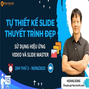 Tạo hiệu ứng video và thiết kế slide đẹp