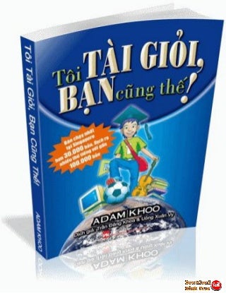 Tôi tài giỏi bạn cũng thế (Adam Khoo) pdf free download