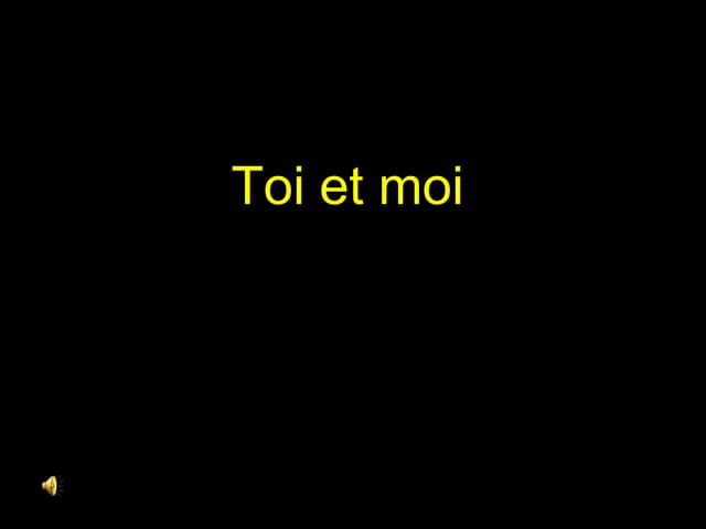 Toi Et Moi