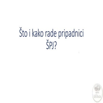 šTo i kako rade pripadnici špj