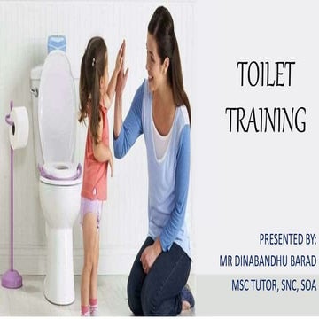 PEDIATRIC NURSING: TOILET TRAINING