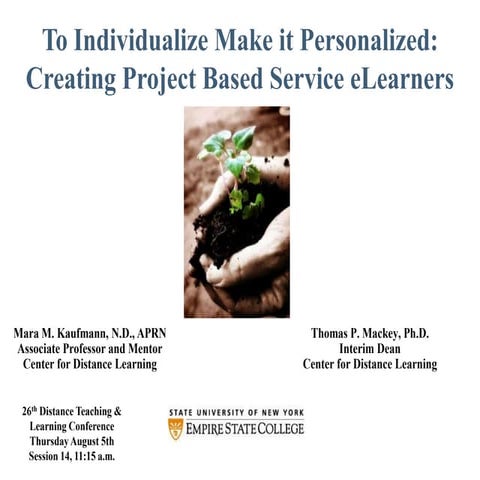 To Individualize Make it Personalized: Creating Project Based Service eLearners