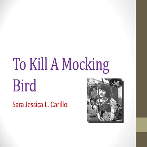 To kill a mocking bird