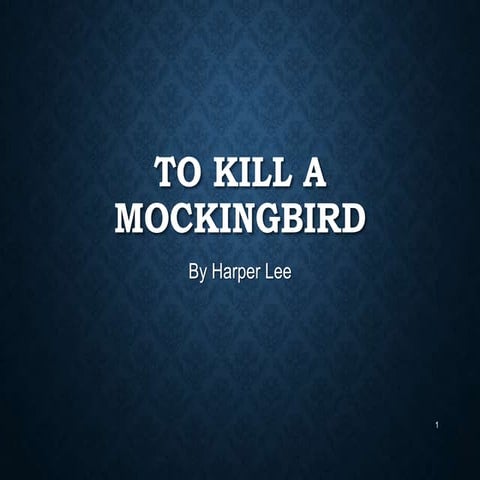 To kill a mockingbird