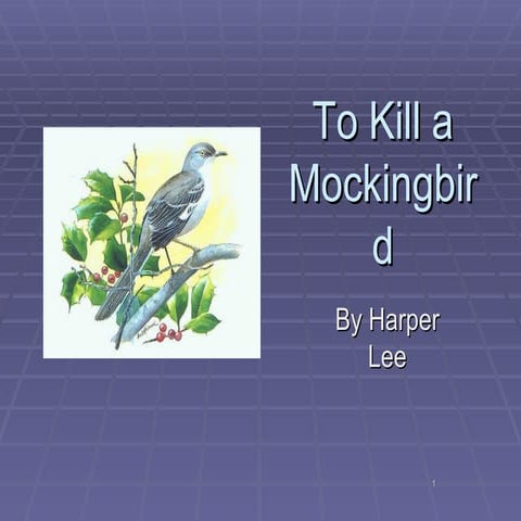 To kill a mockingbird