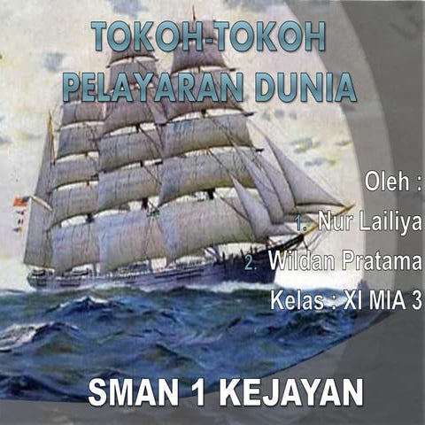 Tokoh tokoh pelayaran dunia_SMAN 1 KEJAYAN_KAB PASURUAN.