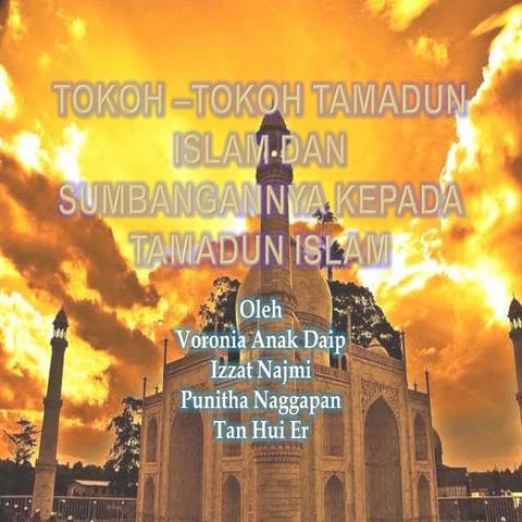 Tokoh –tokoh tamadun islam dan sumbangannya