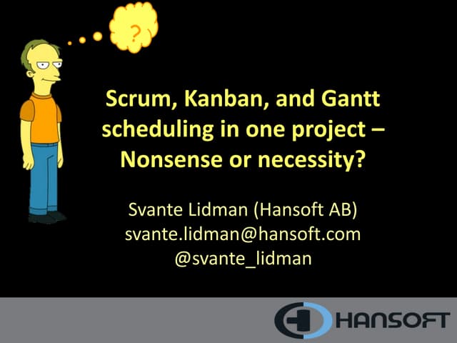 Scrum, Kanban, and Gantt scheduling...