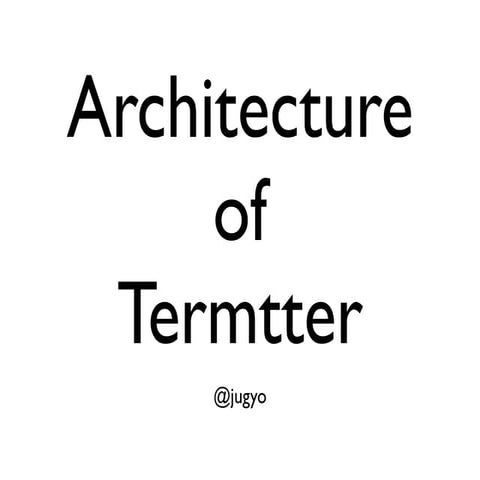 Architecture of Termtter