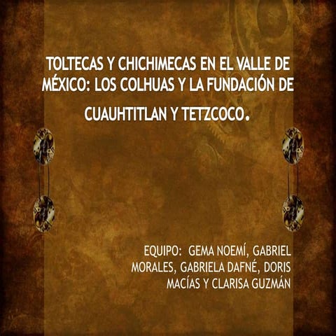Toltecas y chichimecas en el valle de méxico
