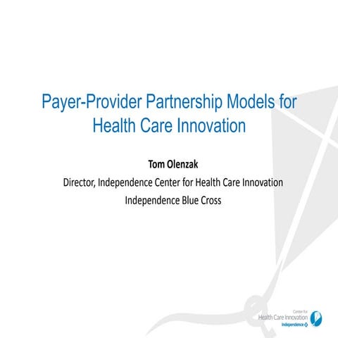 Payer-Provider Summit Boston 2014 - Presentation "Payer-Provider Partnership ...