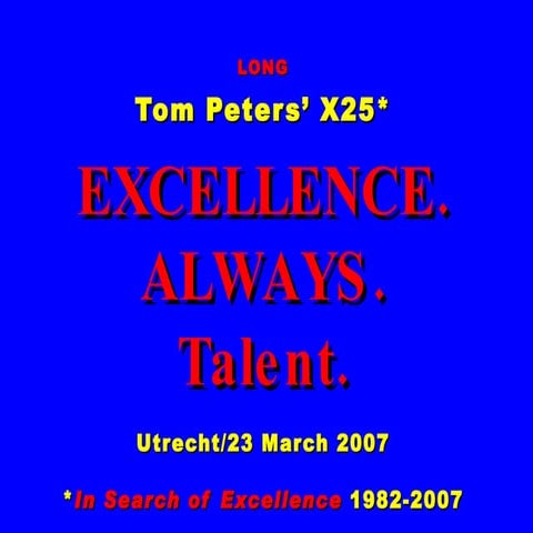 Tom Peters The Future of Talent Conference - Long