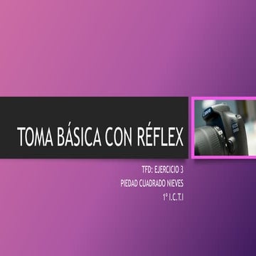 Toma básica con réflex
