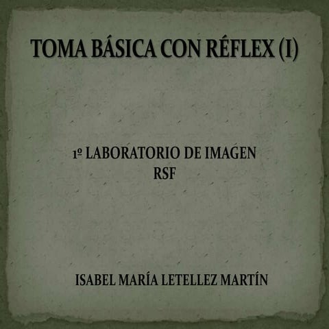 Toma básica con réflex (I)