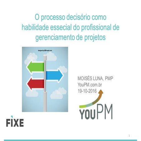 O Processo Decisório como habilidade essencial do profissional de ...