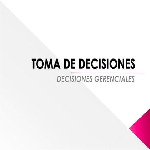 Toma de Decisiones Gerenciales | PPTX