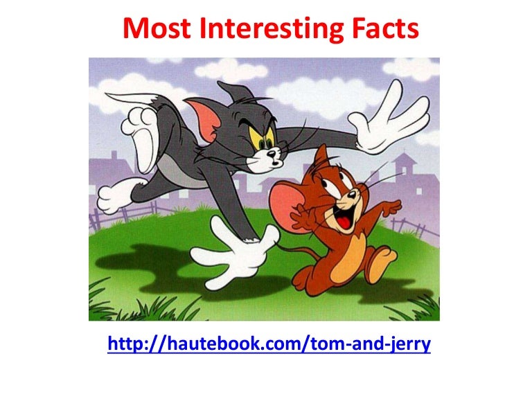 Interesting Facts About Tom and Jerry