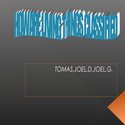 LIVING THINGS. (Tomas,joel.d,joel.g)