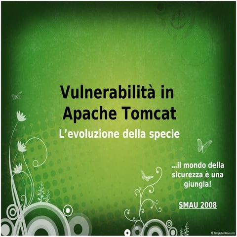 SMAU 2008: "Vulnerabilità in Tomcat: l'evoluzione della specie"