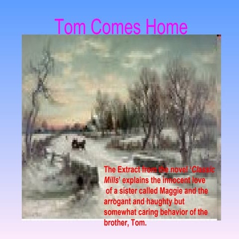 Tom comes home