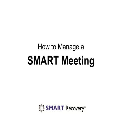 Tom Horvath - How to Manage a SMART Recovery Meeting