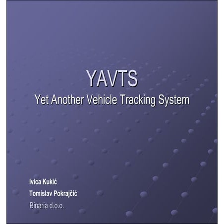 Tomislav Pokrajčić, Ivica Kukić - Yet Another Vehicle Tracking System (IT Sho...