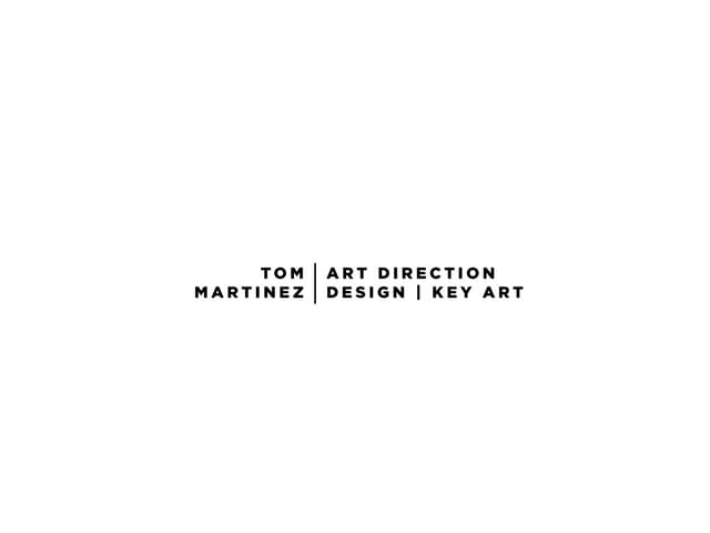Tom Kirrane-Martinez Design & Art Direction portfolio