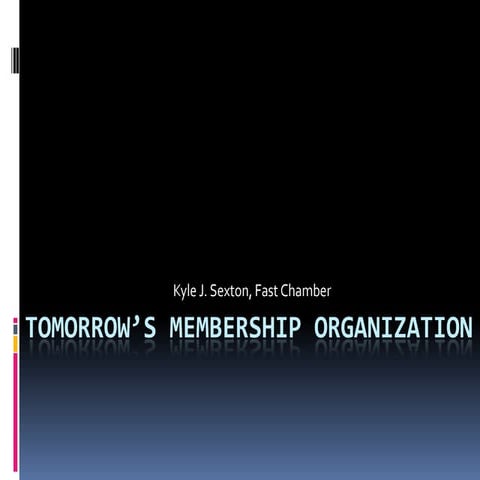 Tomorrow's membership organization