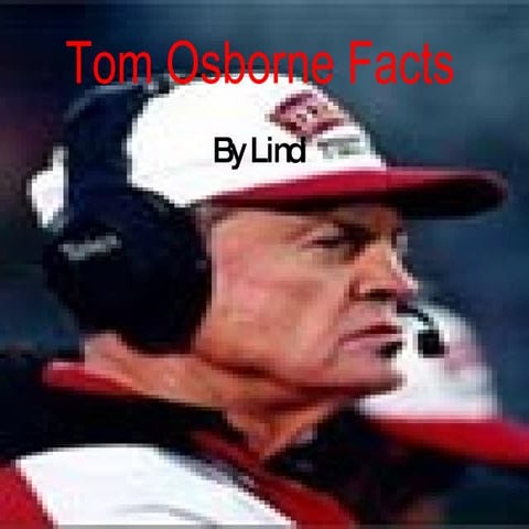 The Untold Story Of Tom Osborne S Massive Net Worth - kwb3g8a