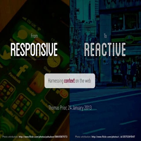 From Responsive to Reactive: Harnessing Context on the Web