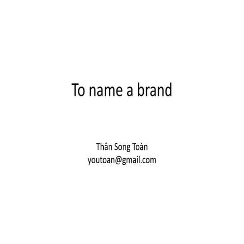 To name a brand