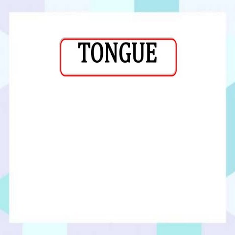 Tongue