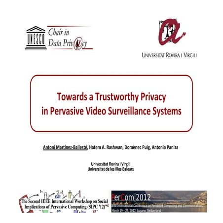 Towards a Trustworthy Privacy in Pervasive Video Surveillance Systems
