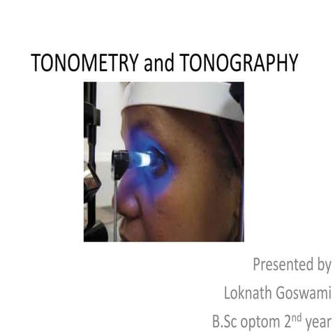 Tonometry and tonography