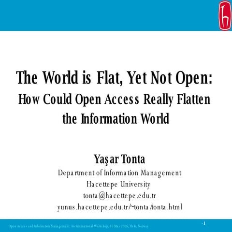 Tonta World Is Flat Yet Not Open Oslo Workshop 10 May 2006 Final Revised