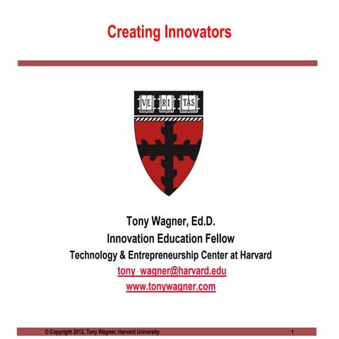 Tony Wagner on Creating Innovators
