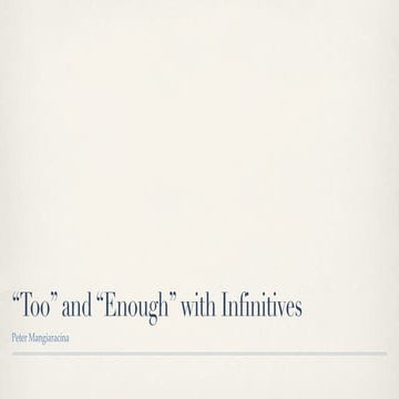 Too and Enough with Infinitives