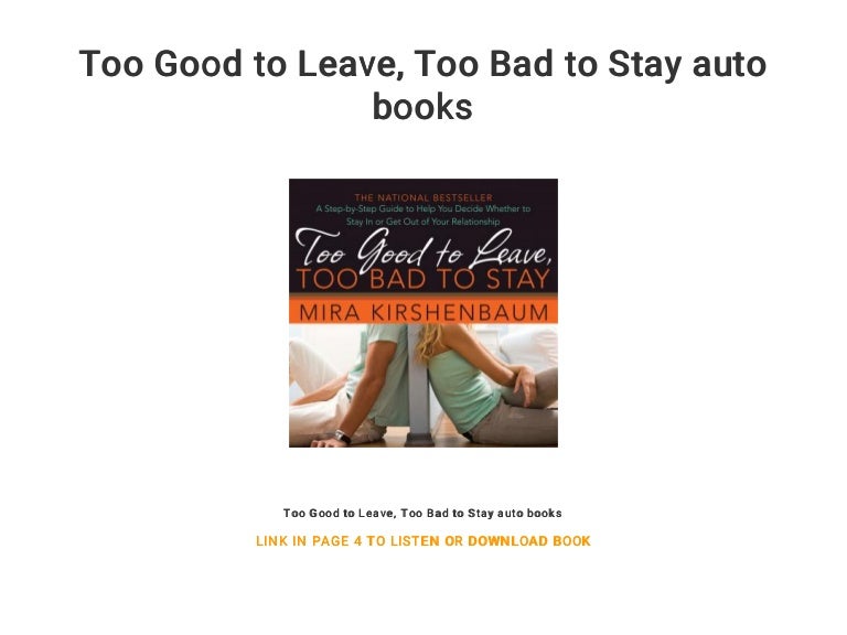 Too Good To Leave Too Bad To Stay Auto Books Too Good To Leave Too Bad To Stay Auto Books