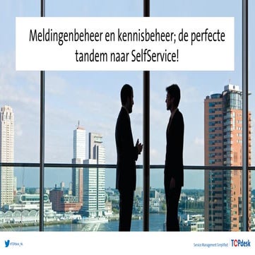 The Tooling Event Seminar: Meldingbeheer en kennisbeheer de perfecte tandem n...