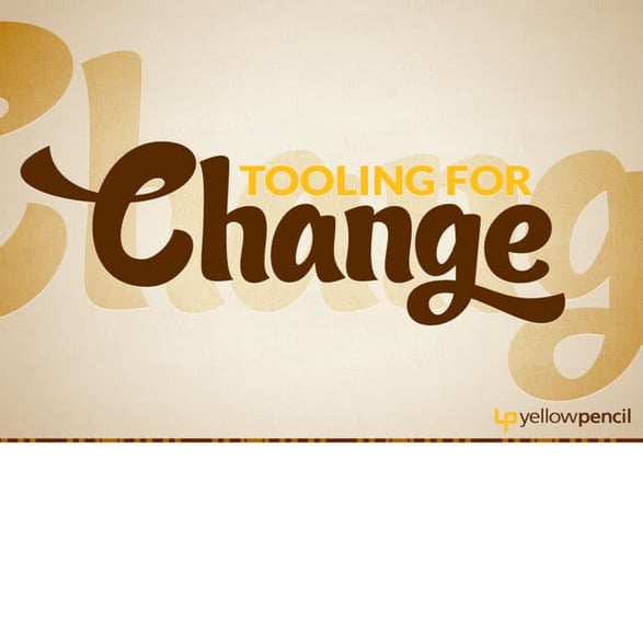 Tooling for Change