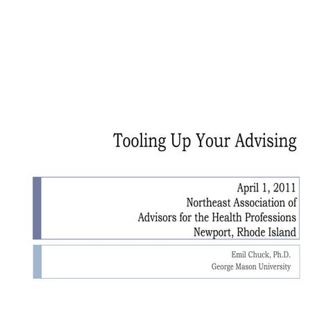 Tooling up your advising (neaahp 2011)