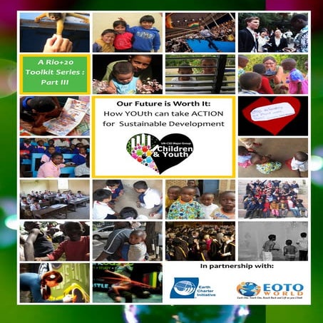 Part III: Our Future is Worth It: How YOUth can take ACTION for Sustainable D...