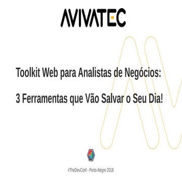 Toolkit Web para Analistas de Negócios: 3 Ferramentas que Vão Salvar o Seu Dia!