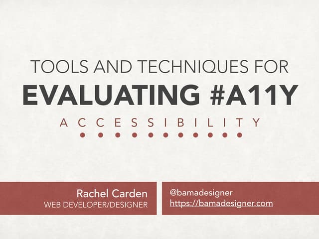 Tools And Techniques For Evaluating Accessibility