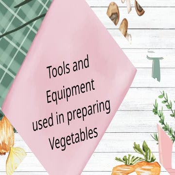 TOOLS AND EQUIPMENT USE FOR PREPARING VEGETABLES (1).pptx.pptx