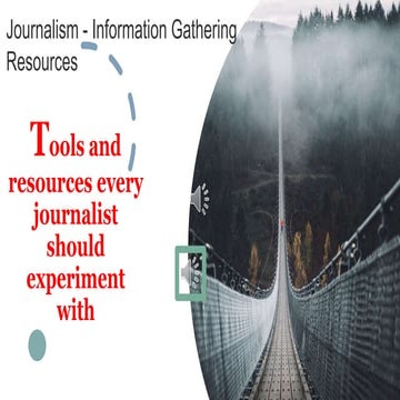 Tools and resources every journalist should experiment with 