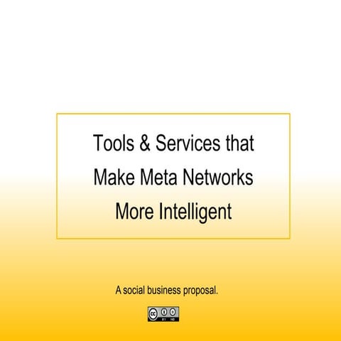 Tools and Services for More Intelligent Meta Networks