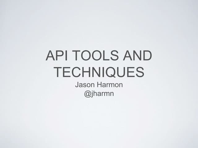 Tools and techniques for APIs