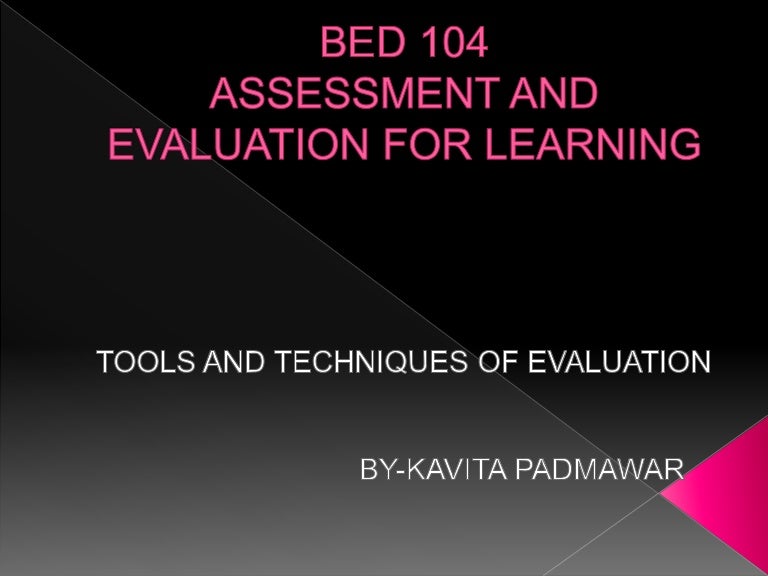 Tools and techniques of evaluation