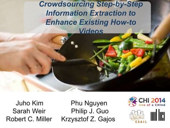 CHI2014 - Crowdsourcing Step-by-Step Information Extraction to Enhance Existi...